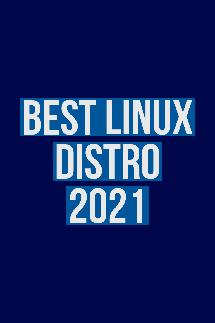 Best Linux distros 2021