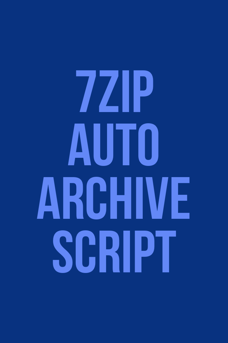 Auto zip folders in separate archive files 7zip bat script