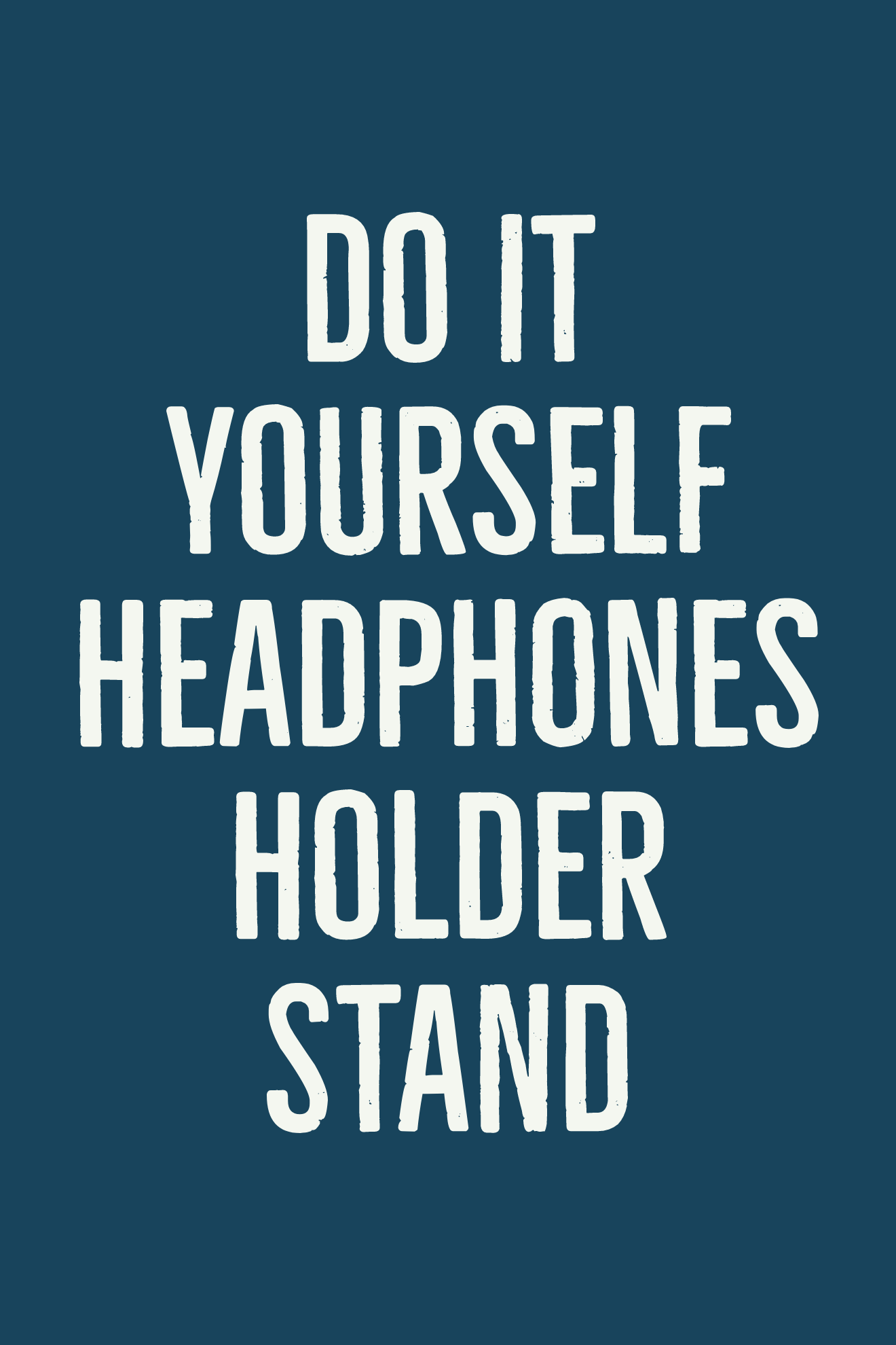 Do it Yourself headphones holder stand