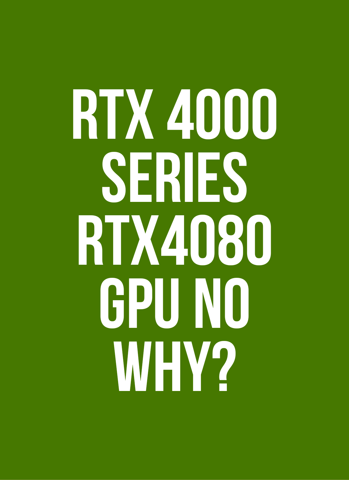 Should you buy Nvidia’s RTX 4000 series  RTX4080 GPU